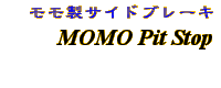 Information - MOMO Pit Stop